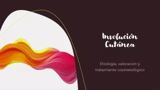 Tratamiento cosmetologico Involución Cutánea