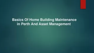 Basics Of Home Building Maintenance in Perth And Asset Management 
