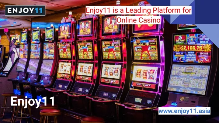 enjoy11 is a leading platform for online casino
