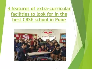 4 features of extra-curricular facilities to look for in the best CBSE school in Pune