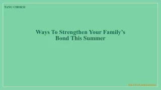 Ways To Strengthen Your Family’s Bond This Summer