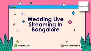 wedding live streaming in bangalore