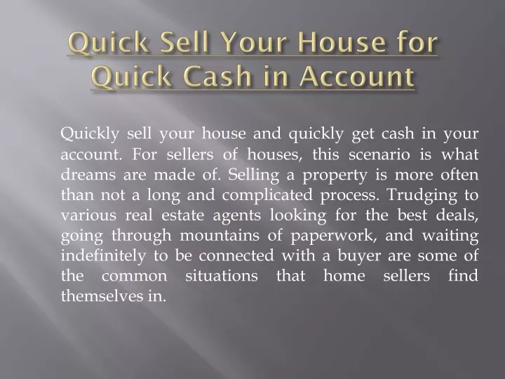 quick sell your house for quick cash in account