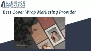 Best Cover Wrap Marketing Provider