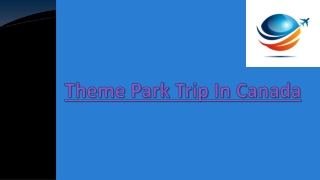 Theme Park Trip In Canada