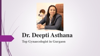 Top Gynaecologist in Gurgaon, Dr. Deepti Asthana