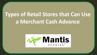 Types of Retail Stores that Can Use a Merchant Cash Advance