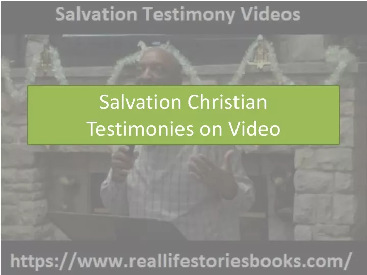 salvation christian testimonies on video