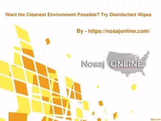 Want the Cleanest Environment Possible? Try Disinfectant Wipes