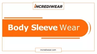 Body Sleeve Wear