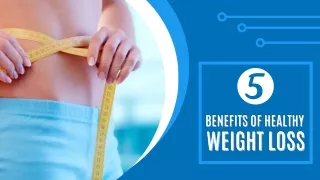 5 Benefits of Healthy Weight Loss