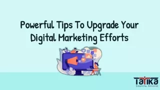 Powerful Tips To Upgrade Your Digital Marketing Efforts