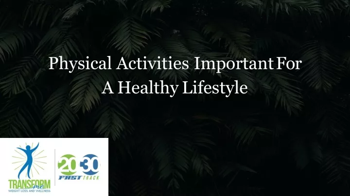 physical activities important for a healthy lifestyle