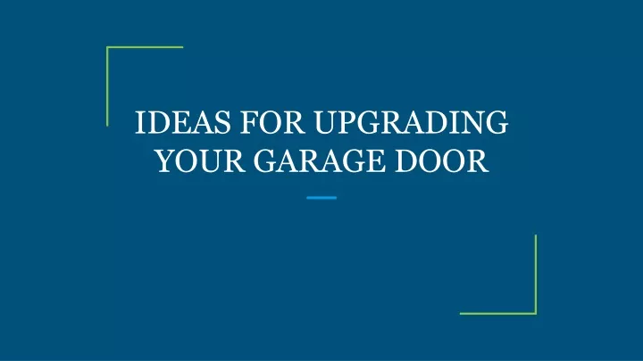 ideas for upgrading your garage door