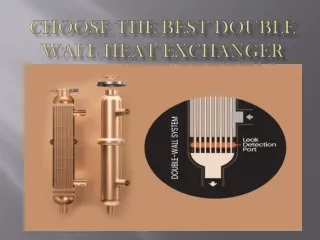 Choose the Best Double Wall Heat Exchanger