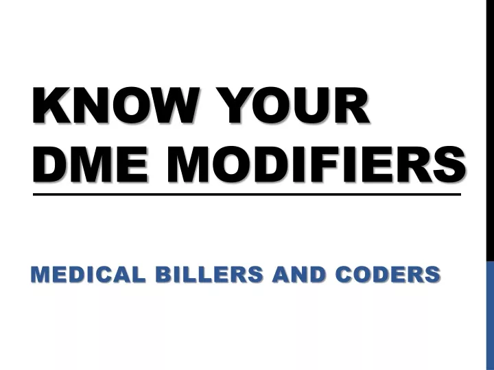 know your dme modifiers