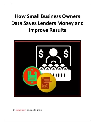How Small Business Owners Data Saves Lenders Money and Improve Results