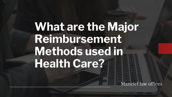 what are the major reimbursement methods used