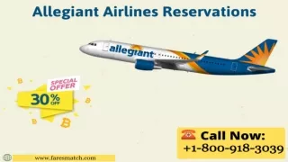 Book Allegiant Airlines Reservations Online  1-800-918-3039