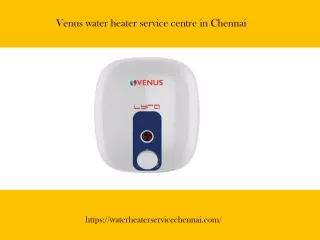 Venus water heater service centre in Chennai