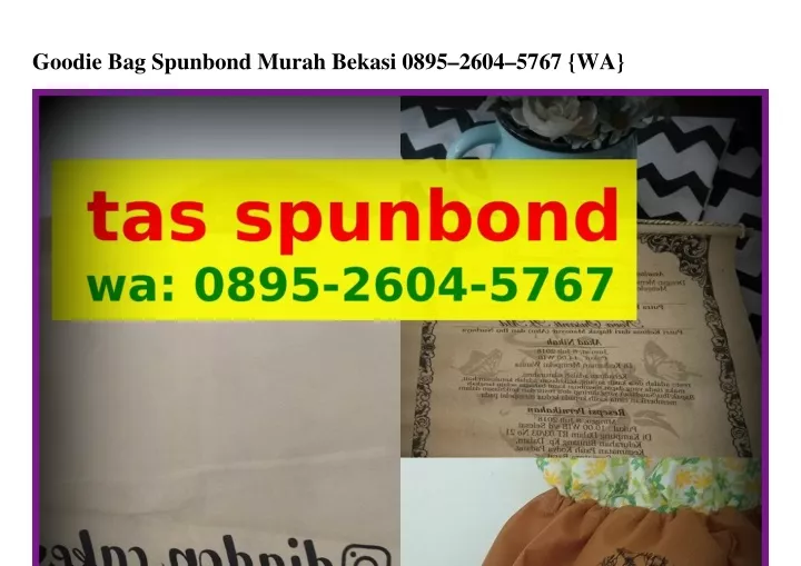 goodie bag spunbond murah bekasi 0895 2604 5767 wa