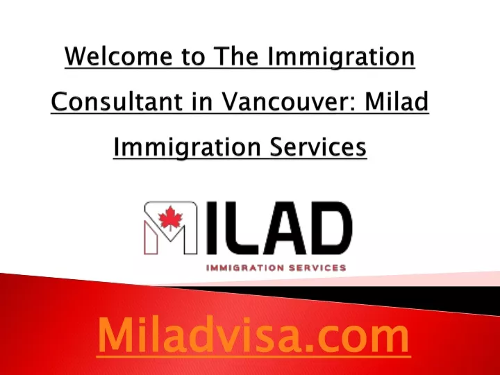 welcome to the immigration consultant in vancouver milad immigration services