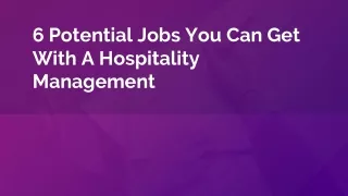6 Potential Jobs You Can Get With A Hospitality Management