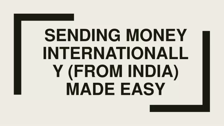 sending money internationally from india made easy