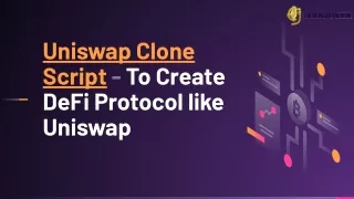 Uniswap Clone Script - To Create own DeFi Protocol like Uniswap