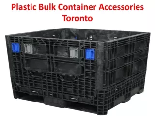 Plastic Bulk Container Accessories Toronto