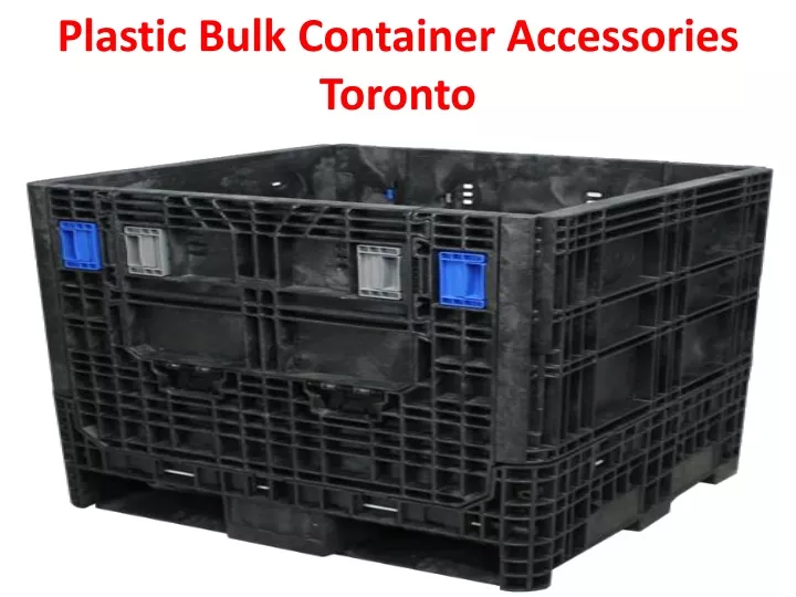 plastic bulk container accessories toronto