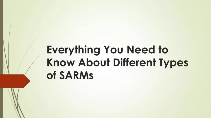 everything you need to know about different types of sarms