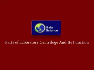parts of laboratory centrifuge and its function
