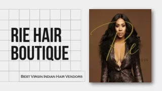 RIE Hair Boutique - Best Virgin Indian Hair Vendors