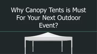 Why Canopy Tents is Must For Your Next Outdoor Event?