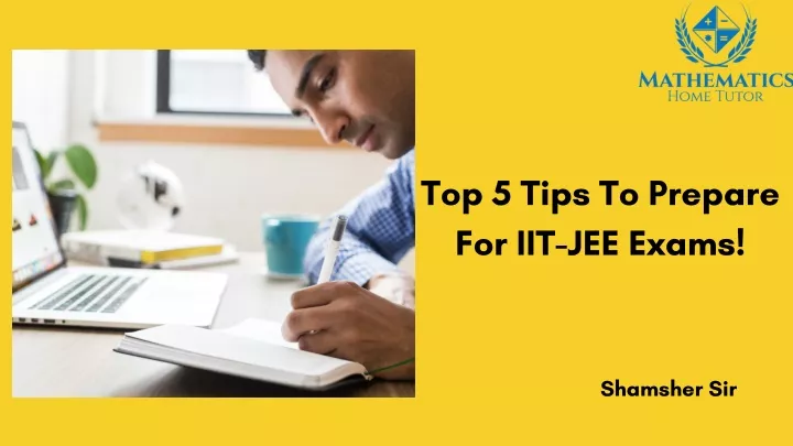 top 5 tips to prepare for iit jee exams
