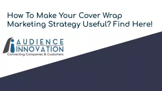 How To Make Your Cover Wrap Marketing Strategy Useful_ Find Here!