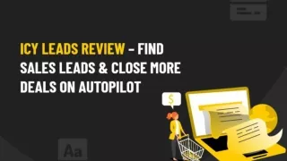 Review of Icy Leads - Overview and Features