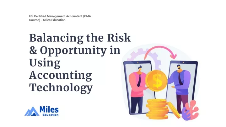 balancing the risk o pportunity in using accounting technology