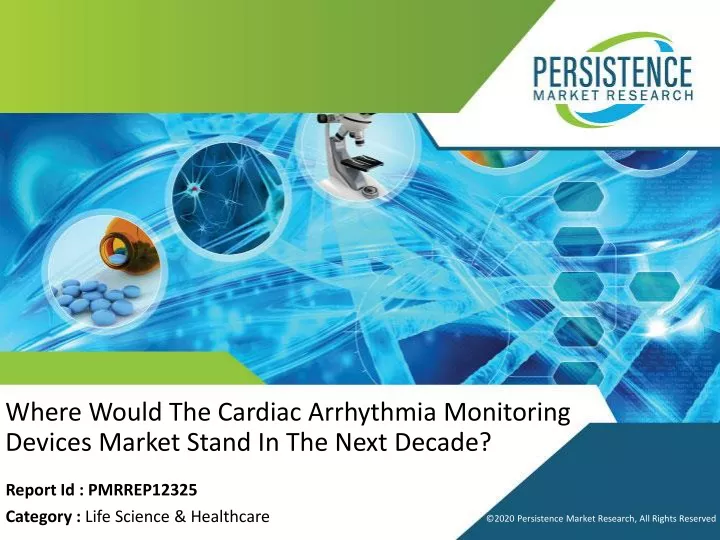 where would the cardiac arrhythmia monitoring devices market stand in the next decade
