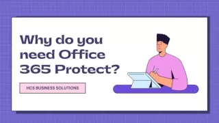 Why do you need Office 365 Protect?