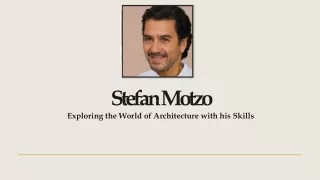 A Commendable Designing Skill of Stefan Motzo