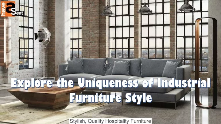 explore the uniqueness of industrial furniture