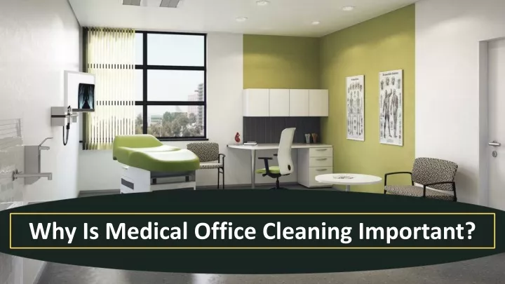 why is medical office cleaning important