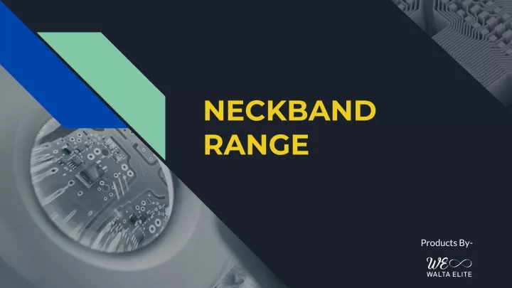 neckband range
