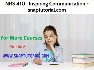 NRS 410   Inspiring Communication - snaptutorial.com