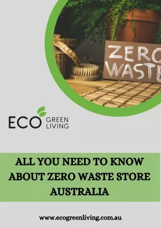 ALL YOU NEED TO KNOW ABOUT ZERO WASTE STORE AUSTRALIA