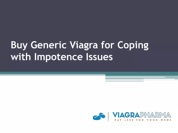 buy generic viagra for coping with impotence issues