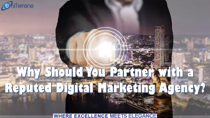 why should you partner with a reputed digital