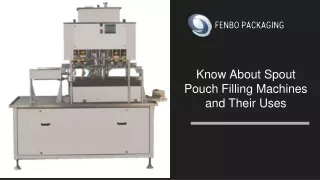 know about spout pouch filling machines and their